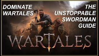 Dominate Wartales - Unstoppable Swordsman Guide