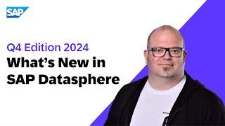 What's New in Datasphere in Q4, 2024 