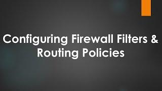 How to  create firewall filters in juniper router? | Firewall Filters | Routing Policies
