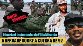 A VERDADE SOBRE A GUERRA DE 92 - Félix Miranda