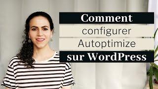 Autoptimize | Tutoriel