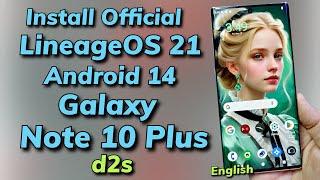 Flash LineageOS 21 Android 14 ON Galaxy Note 10 Plus English Guide