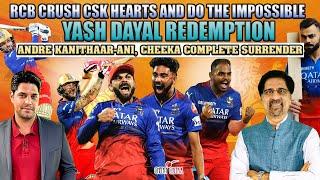 RCB crush CSK hearts and do the Impossible | Yash Dayal Redemption  | Cheeka Complete Surrender
