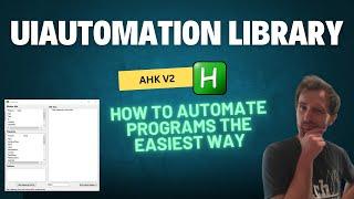 AutoHotkey V2 - UIAutomation library Intro, Simplest Way to Automate Programs.