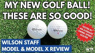 WILSON STAFF MODEL & MODEL X GOLF BALL REVIEW 2024! My New Golf Ball! These Are SO Good!