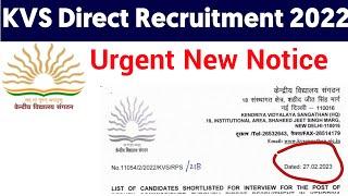 KVS DIRECT RECRUITMENT 2022 NEW NOTICE ON 27-02-2023 II LIST OF SHORTLISTED CANDIDATES FOR INTERVIEW