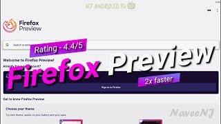 Firefox Preview - New Released App [Android]