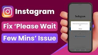 Instagram Please Wait a Few Minutes Before You Try Again - Instagram | Problem Fixed 2024