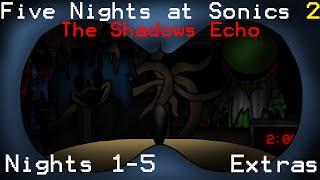Five Nights at Sonic's 2: The Shadow's Echo | Nights 1-5 + Extras
