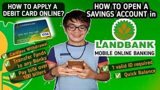 HOW TO OPEN SAVINGS ACCOUNT IN LAND BANK MOBILE ONLINE BANKING? | HOW TO APPLY A DEBIT CARD?