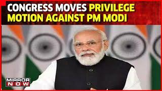 Congress Moves Privilege Motion Against Prime Minister Modi | Latest News