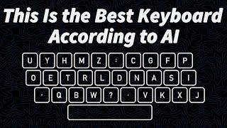 Using AI to Create the Perfect Keyboard