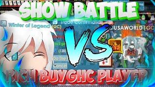 Show Battle VS RICH BUYGHC PLAYERS