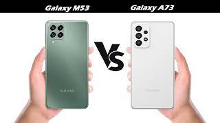 Samsung Galaxy M53 5G vs Samsung Galaxy A73 5G | VersusFromAtoZ