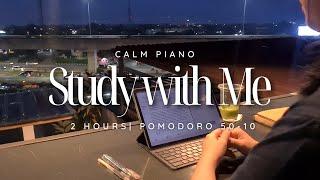  2 Hours Study With Me | Pomodoro 50-10 |Calm Piano Music