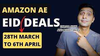 Amazon Ae Eid March Deals Grow your Sales 2024 | Amazon.ae