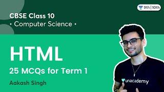 Class 10: HTML | 25 MCQs for Term 1 | Unacademy Class 9 & 10 | Aakash Singh