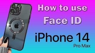 How to use face id iPhone 14 Pro Max