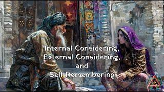 Internal Considering, External Considering, and Self Remembering