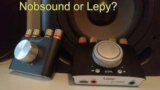 Nobsound NS-01G or Lepy LP-168mini (which one?)