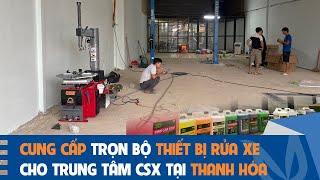 Uni Việt cung cấp, lắp đặt trọn bộ thiết bị rửa xe cho khách hàng tại Thanh Hóa