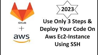 How  To Deploy Code On Aws Ec2 Instance Using SSH On GitLab