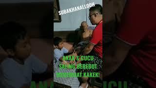 ANAK & CUCU SHOLEH SEDANG BEREBUT MEMIJAT KAKEK!!!#shorts