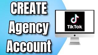 How to CREATE TikTok Ads Agency Account (2024)