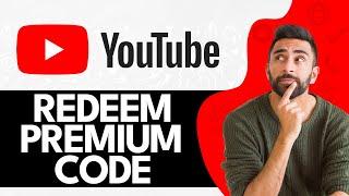 How To Redeem Youtube Premium Code (2024)