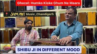 Humko Kiske Gham Ne Maara | Shibu ji | JAMUNA MUSIC ,Chandigarh PUNJAB , India ️+91 8268888802