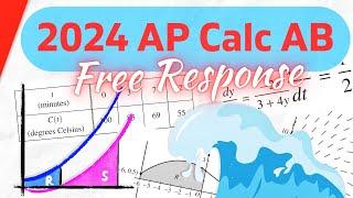 2024 AP Calc AB FRQ Solutions!