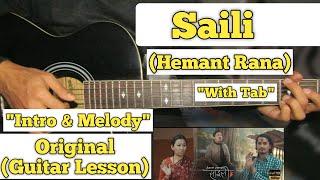 Saili - Hemant Rana | Guitar Lesson | Intro & Melody | (With Tab)