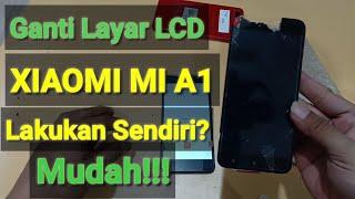 Cara ganti layar Lcd xiaomi mi A1 / MDG2  tutorial Lengkap!!!