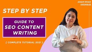 STEP By STEP Guide To SEO Content Writing [COMPLETE TUTORIAL 2022]