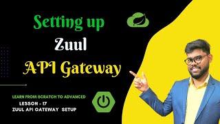 #17 Zuul API Gateway | API Gateway | Netflix Zuul | Setting Up Zuul Api gateway