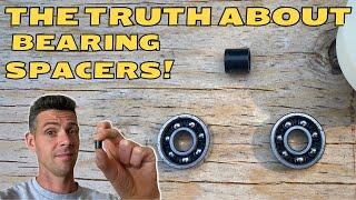 Why I Don't Use Bearing Spacers!