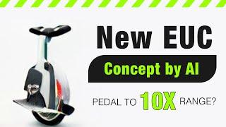 New EUC design by AI with pedal system that can 10X your range?