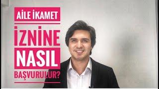 AİLE İKAMET İZNİ NASIL ALINIR? | AYRINTILI TÜM İŞLEM ADIMLARI | ÖNEMLİ NOKTALAR