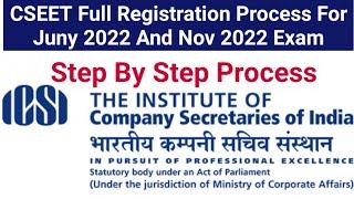 How To Register For CSEET July  & Nov 22 Exam ] Registration Process For CSEET july & Nov 2022 Exam