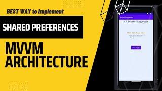 SharedPreferences in MVVM in android studio | Step-by-step explained