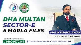 DHA Multan Sector E | DHA Multan 5 Marla File | Investors Home