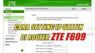  Cara Setting IP Address Statik di Router ZTE F609