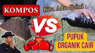 ADU KUAT!! PUPUK CAIR VS KOMPOS