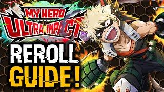 MY HERO ULTRA IMPACT - REROLL GUIDE + BEST TEAMS!