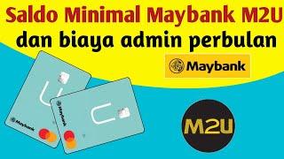 Saldo minimal Maybank Tabungan U/Uib dan biaya admin terbaru 2024.