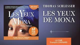 « Les Yeux de Mona » de Thomas Schlesser lu par François Cognard l Livre audio