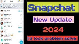 Snapchat new update today | I'd lock problem solve 2024 |