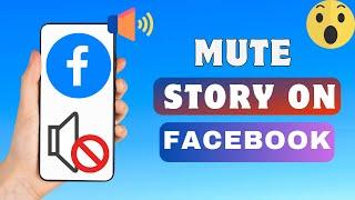 How To Mute Story On Facebook