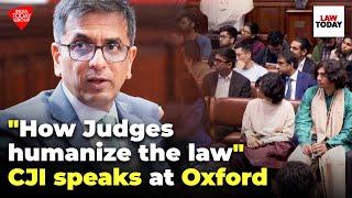 Chief Justice of India Dhananjaya Chandrachud speaks about the role of judges in humanising the law