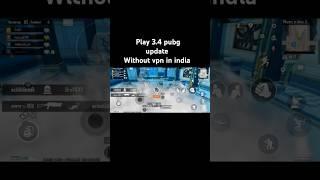 How to play pubg 3.4 without vpn #pubg #pubgm